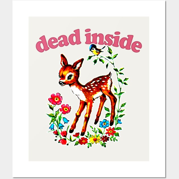 Dead Inside / Existentialist Meme Design Wall Art by DankFutura